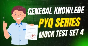 General Knowledge for All  Exams Previous Year Paper Mock Test Set 4