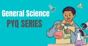 General Science Mock Test Set 5 : Physics, Chemistry और Biology – एक साथ प्रैक्टिस करें!